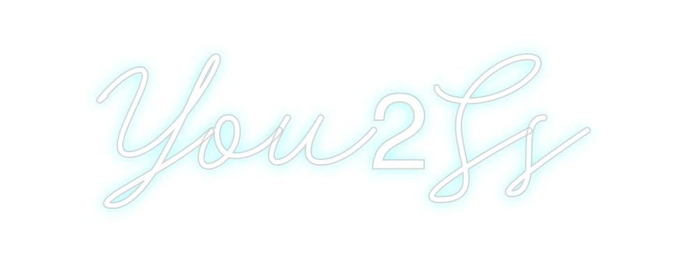 Néon personnalisé: You2Ss