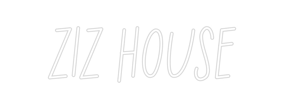 Néon personnalisé: ZIZ HOUSE