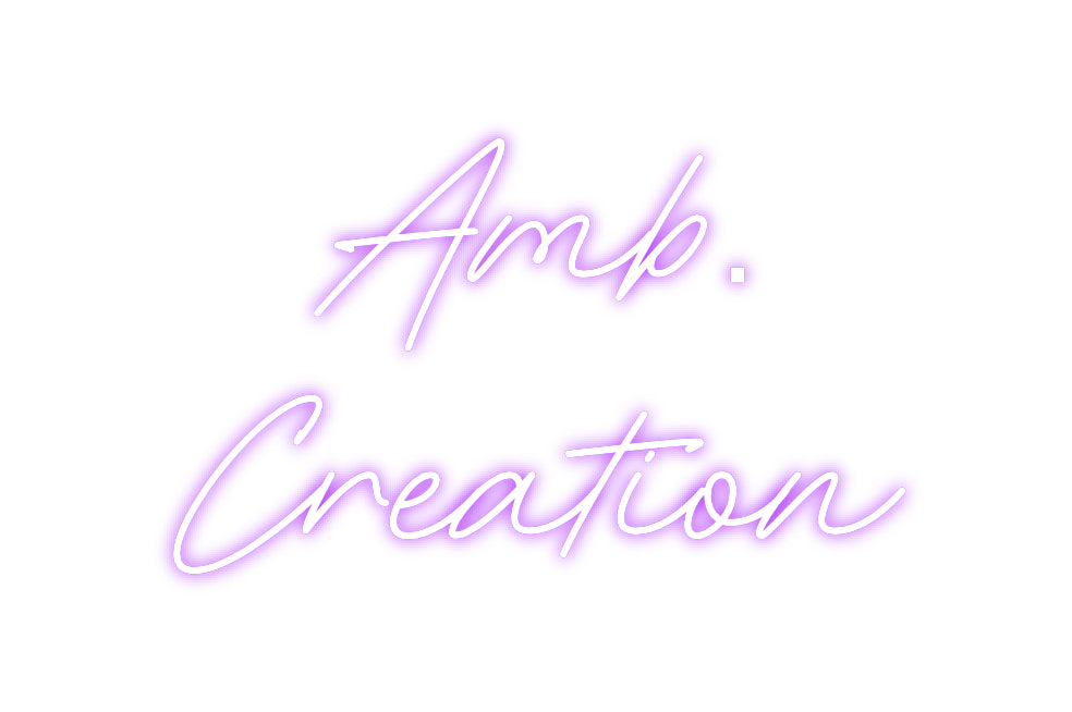 Néon personnalisé: Amb.
Creation