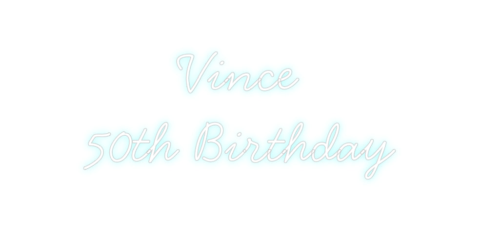 Néon personnalisé: Vince
50th B...