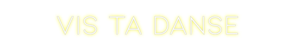 Néon personnalisé: Vis Ta Danse