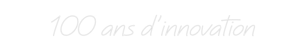 Néon personnalisé: 100 ans d'inn...