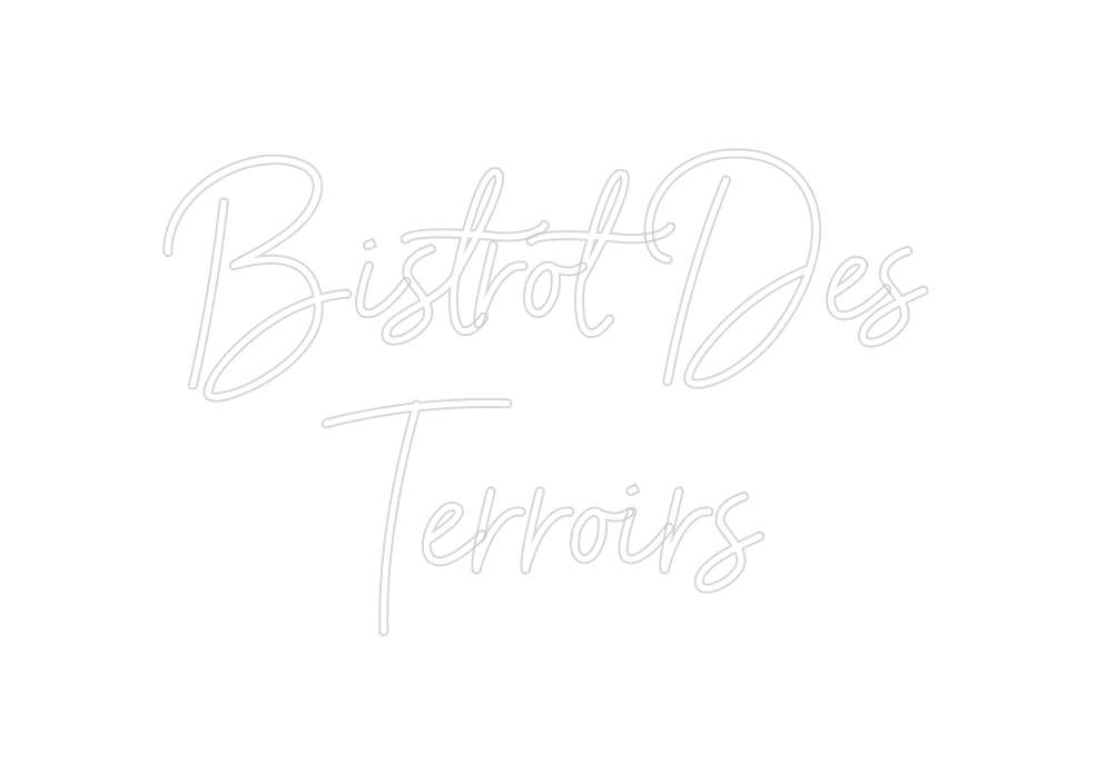 Néon personnalisé: Bistrot Des
...