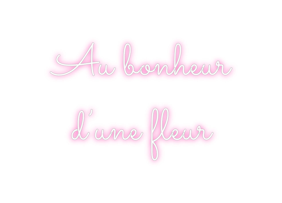 Néon personnalisé: Au bonheur
d...
