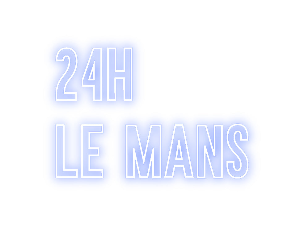 Néon personnalisé: 24H
LE MANS