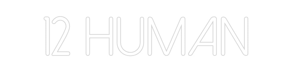 Néon personnalisé: 12 HUMAN