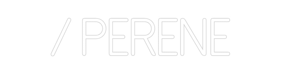 Néon personnalisé: / PERENE