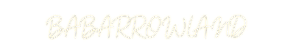 Néon personnalisé: BABARROWLAND
...