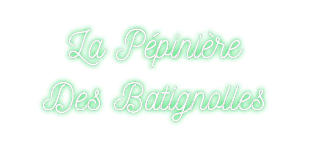 Néon personnalisé: La Pépiniè...