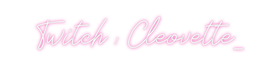 Néon personnalisé: Twitch : Cleo...