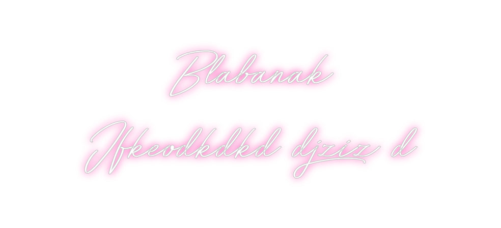 Néon personnalisé: Blabanak
Jfk...