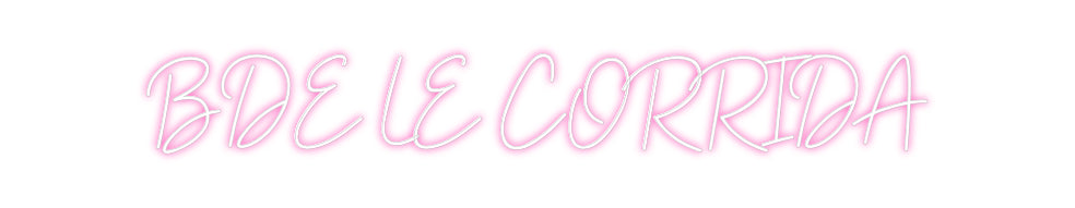 Néon personnalisé: BDE LE CORRIDA