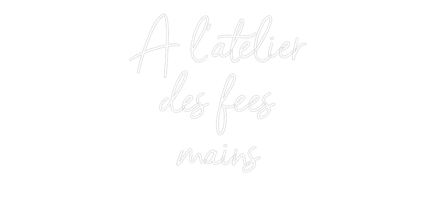 Néon personnalisé: À l'atelier
...
