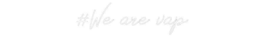 Néon personnalisé: #We are vap