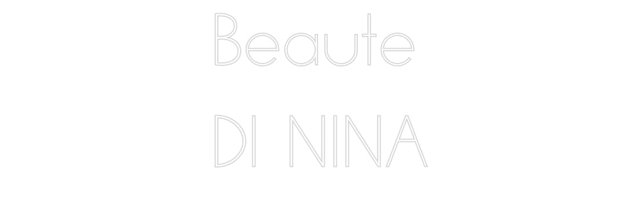 Néon personnalisé: Beaute
DI NI...
