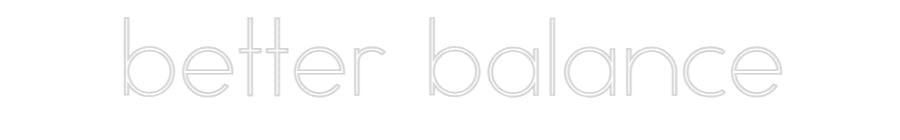 Néon personnalisé: better balance