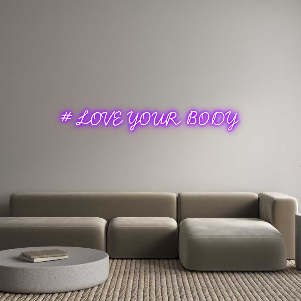 Néon personnalisé: # LOVE YOUR B...
