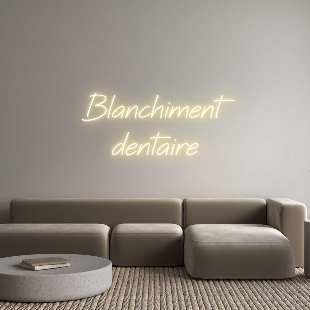 Néon personnalisé: Blanchiment
...