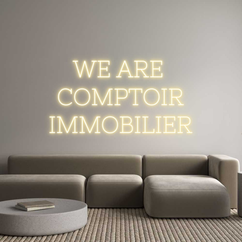 Néon personnalisé: WE ARE
COMP...
