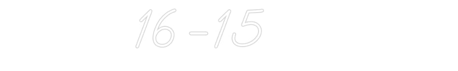 Néon personnalisé: 16-15