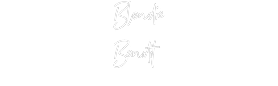 Néon personnalisé: Blondie
Bandit