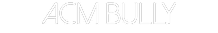 Néon personnalisé: ACM BULLY