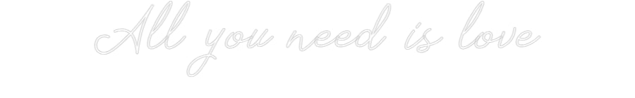 Néon personnalisé: All you need ...