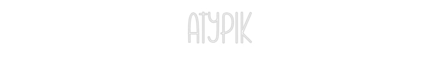 Néon personnalisé: ATYPIK