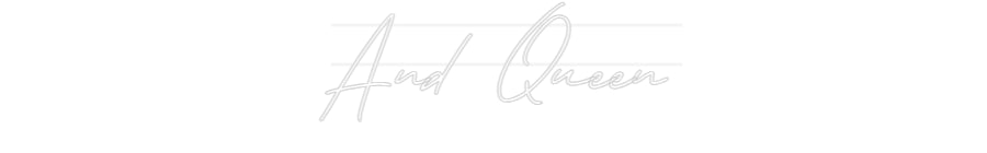 Néon personnalisé: And Queen