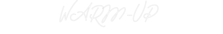 Néon personnalisé: WARM-UP