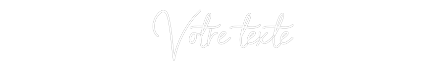 Néon personnalisé: Votre texte