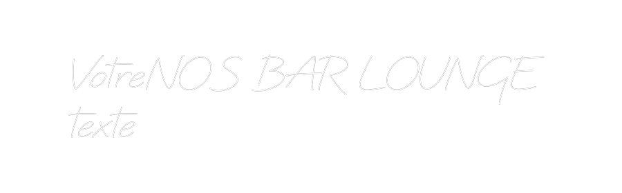 Néon personnalisé: VotreNOS BAR ...
