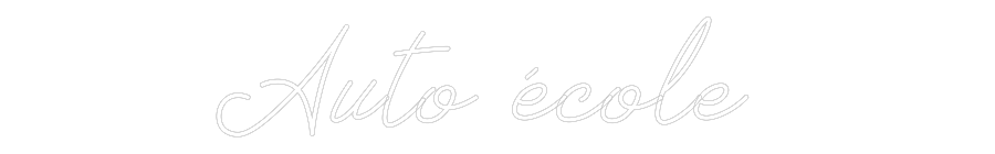 Néon personnalisé: Auto école