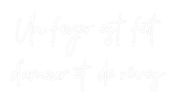 Néon personnalisé: Un foyer est ...