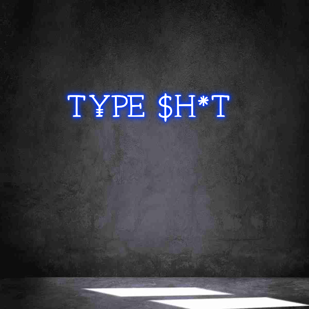 Néon personnalisé: T¥PE $H*T