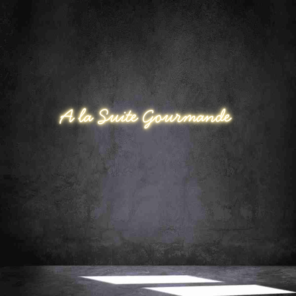 Néon personnalisé: A la Suite Go...