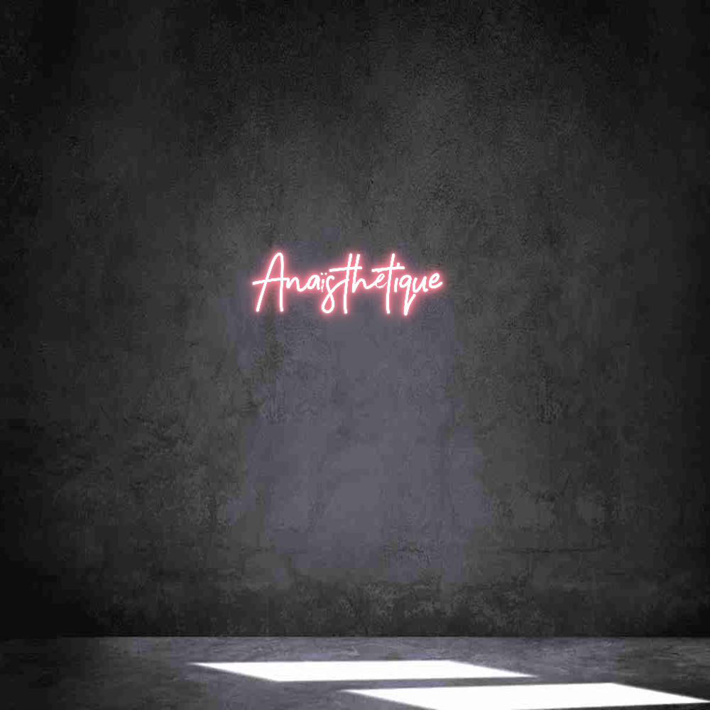 Néon personnalisé: Anaïsthétique