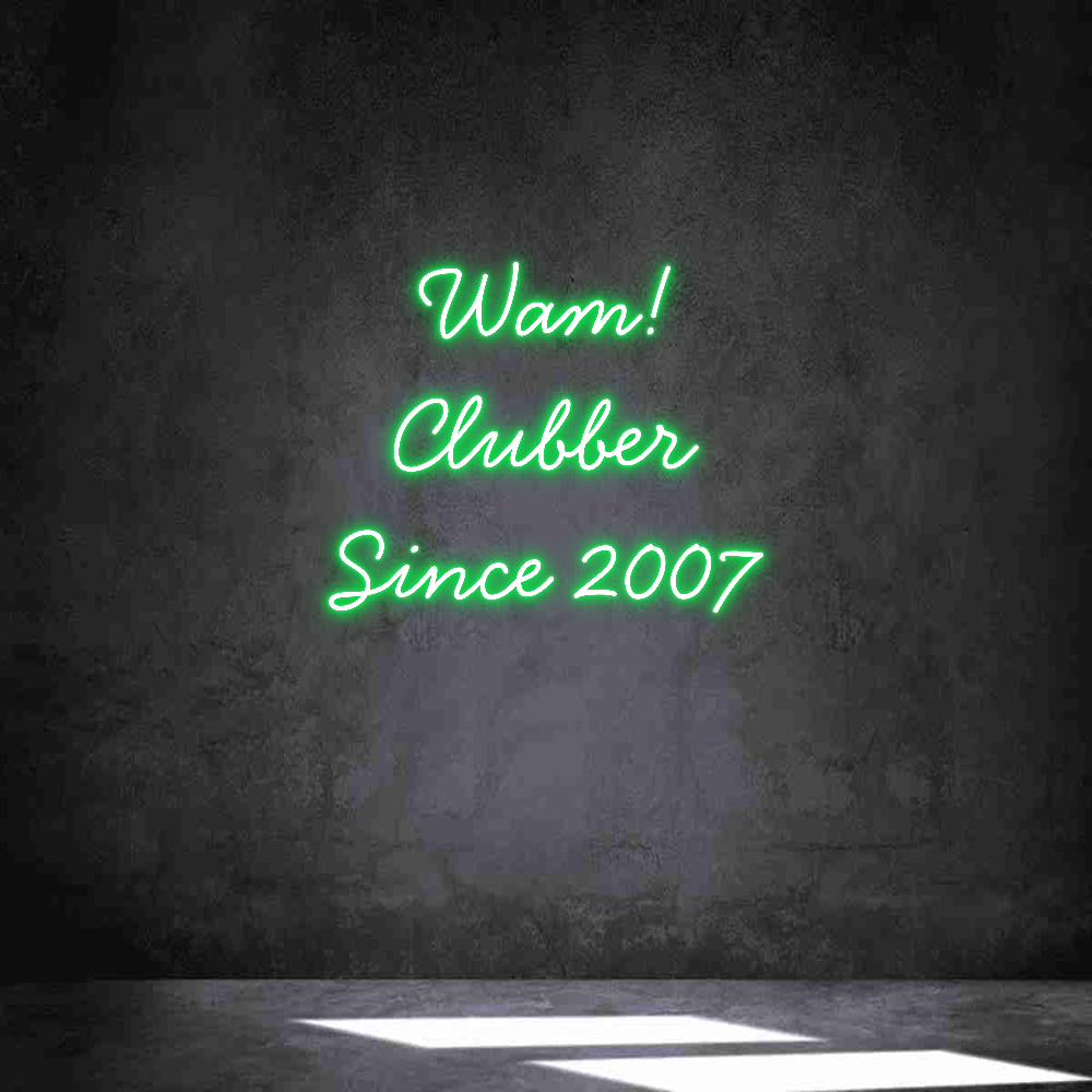 Néon personnalisé: Wam!
Clubber...