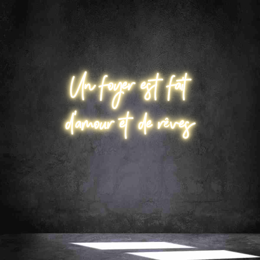 Néon personnalisé: Un foyer est ...