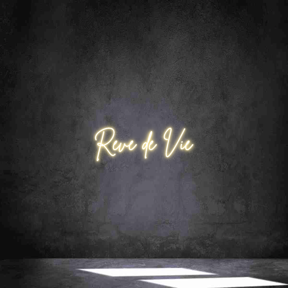 Néon personnalisé:
Rêve de Vie