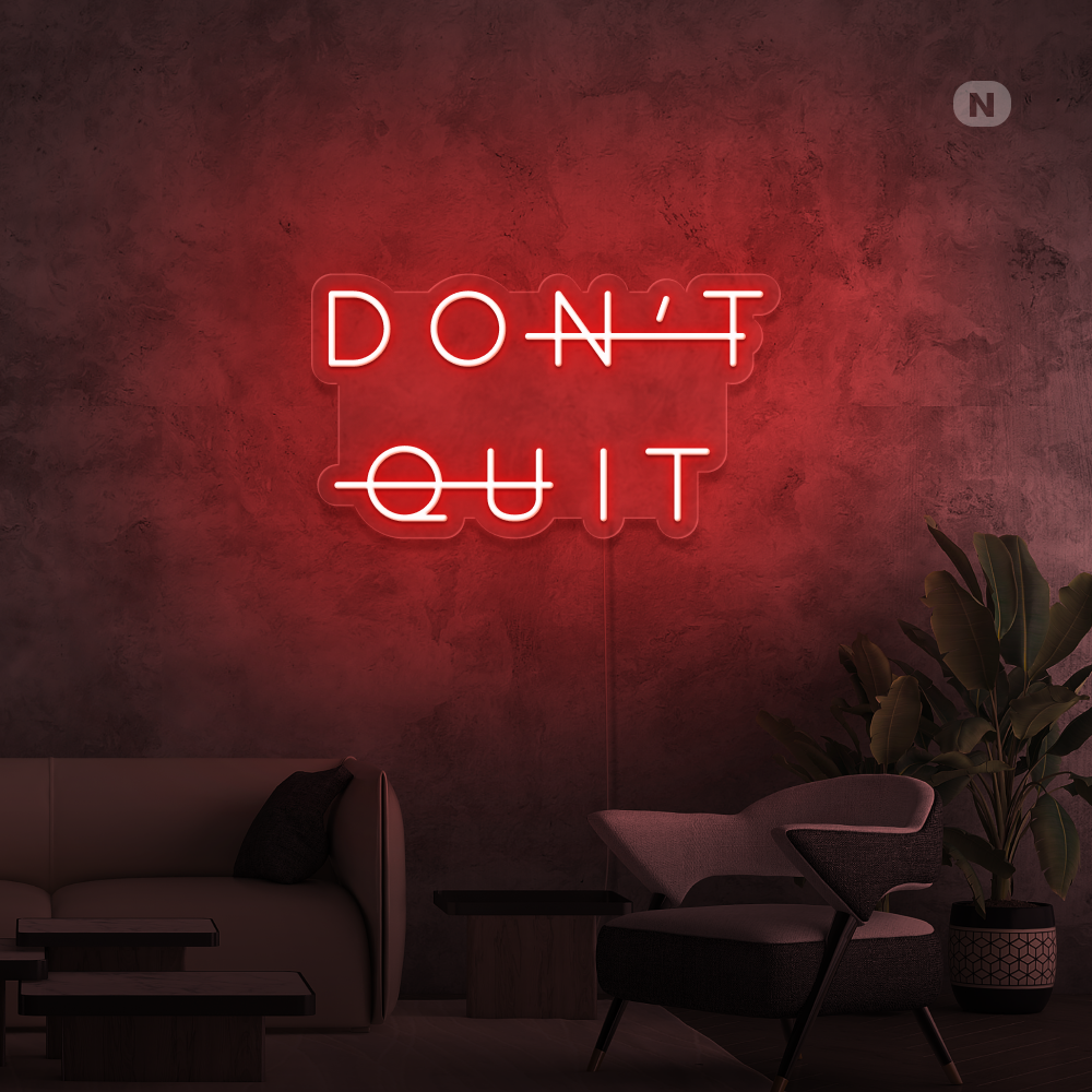 Enseigne néon Don't Quit