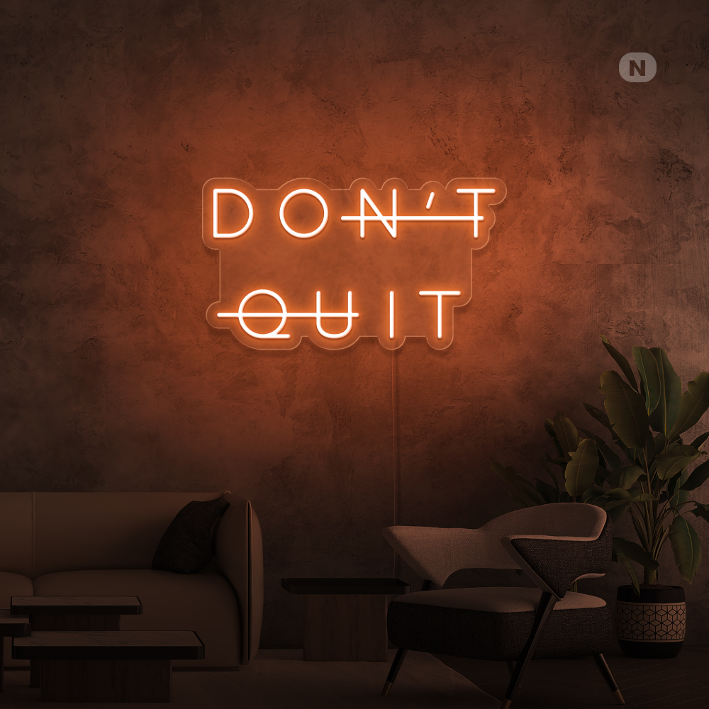 Enseigne néon Don't Quit