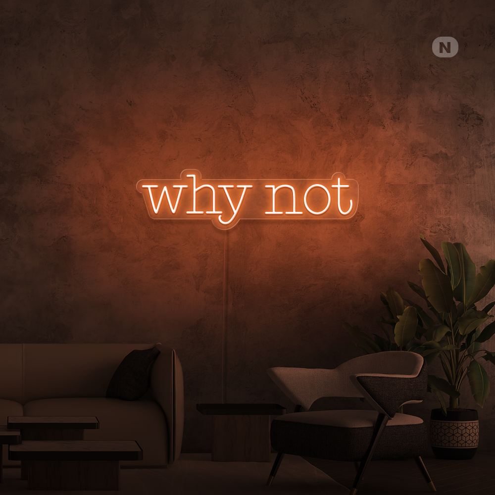 Enseigne néon Why Not