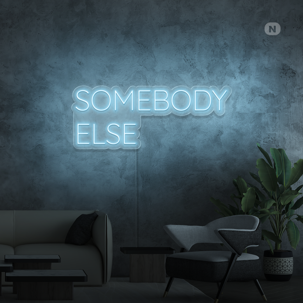 Enseigne néon Somebody Else