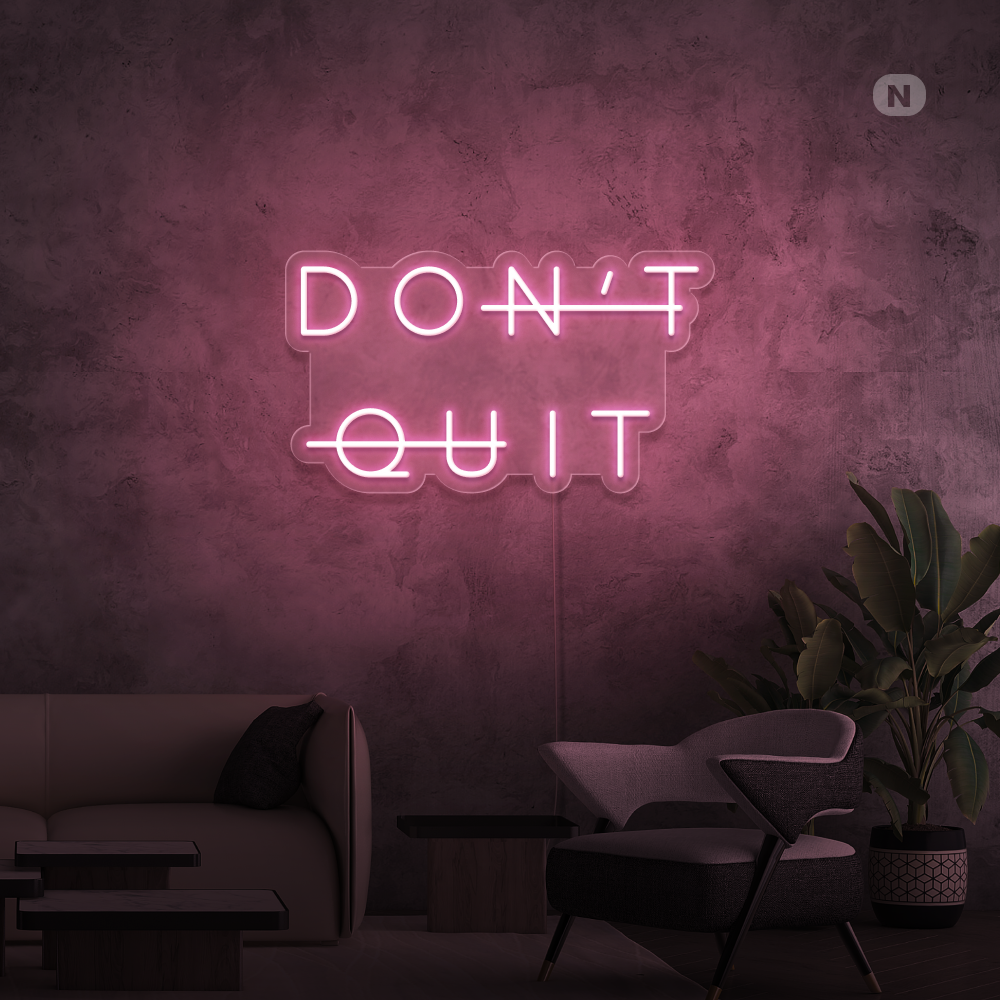 Enseigne néon Don't Quit