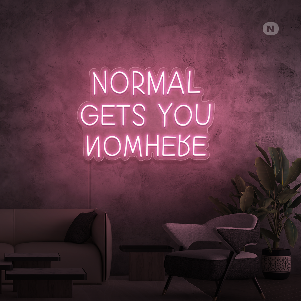 Enseigne néon Normal Gets You Nowhere
