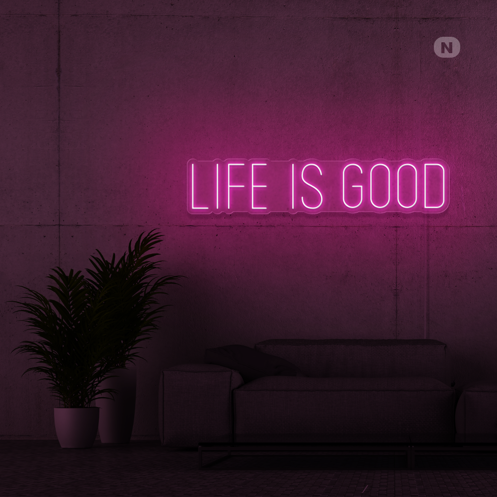 Enseigne néon Life is good