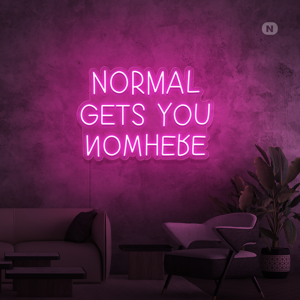 Enseigne néon Normal Gets You Nowhere