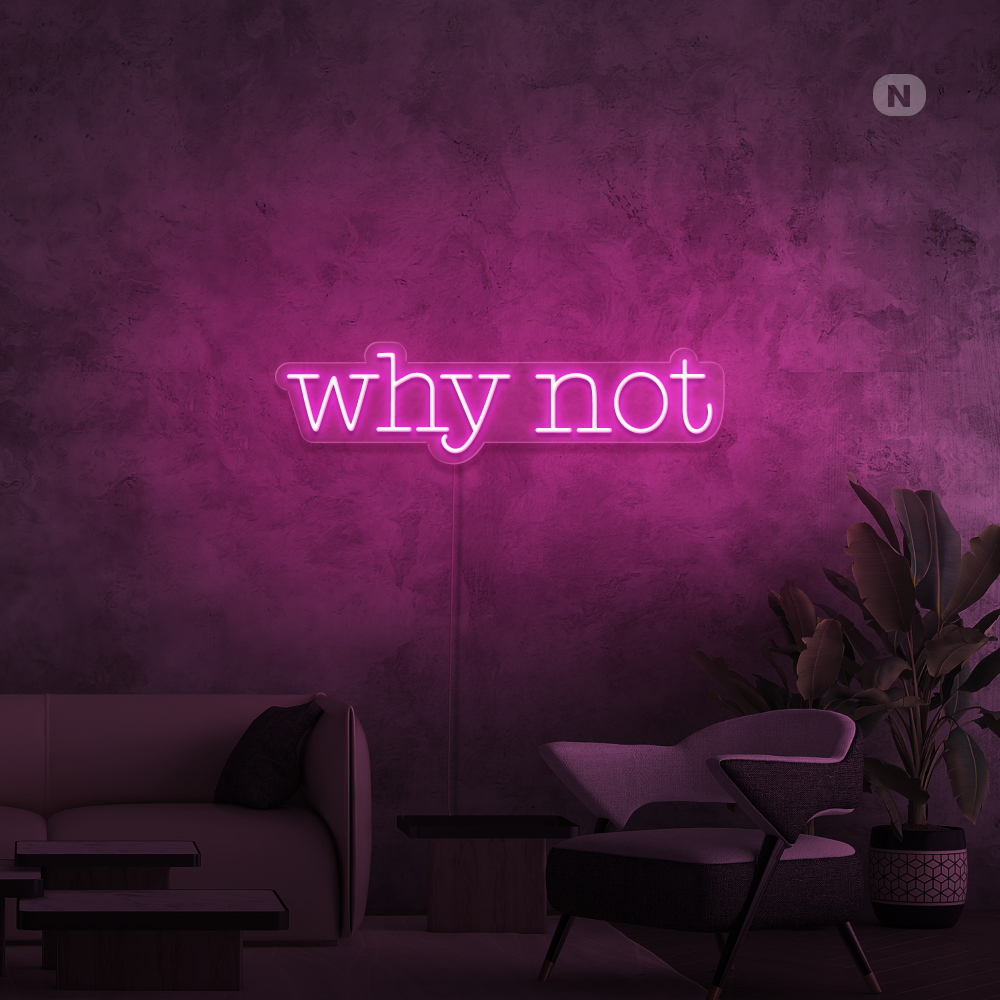 Enseigne néon Why Not