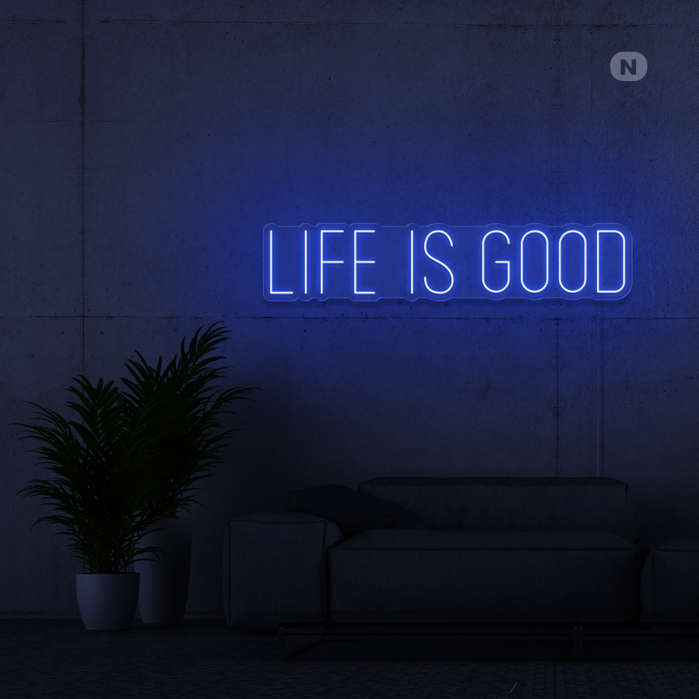 Enseigne néon Life is good